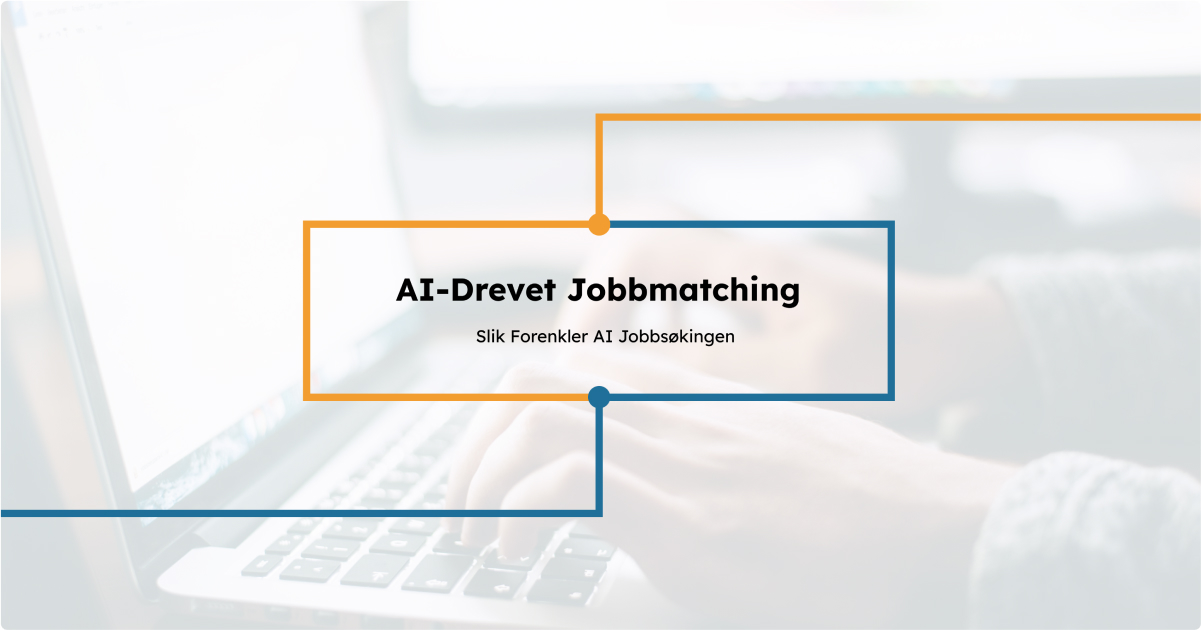 AI-Drevet Jobbmatching