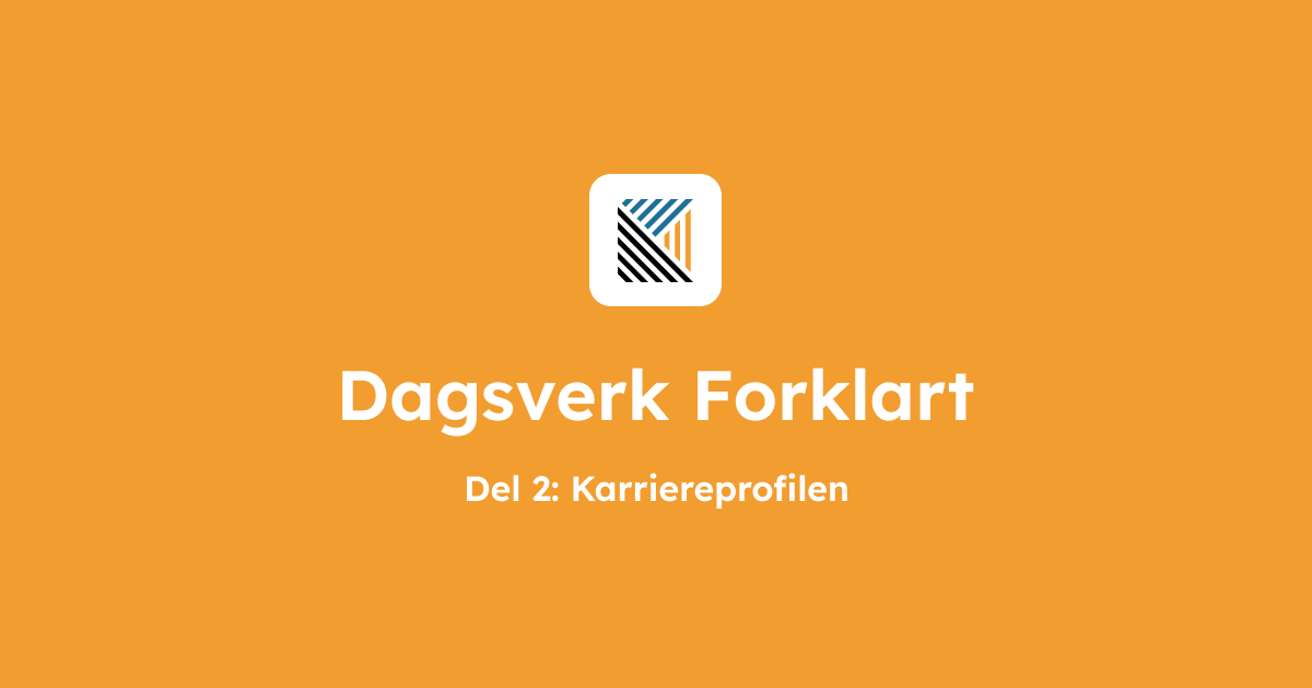 Karriereprofilen - Nøkkelen til synlighet og gode matcher